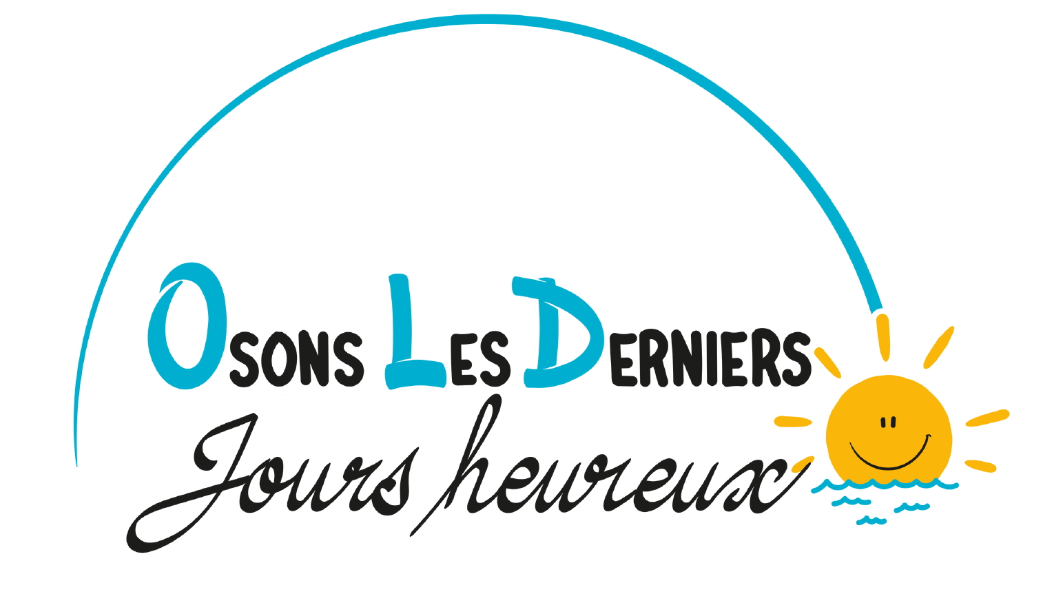 Osons Les Derniers Jours Heureux